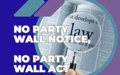 No Party Wall Notice, No Party Wall Act