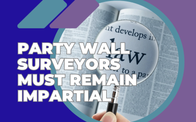 Party Wall Surveyors Must Remain Impartial