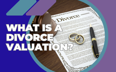 What is a Divorce Valuation?