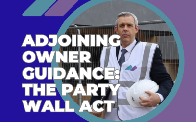 Adjoining Owner Guidance: The Party Wall Act