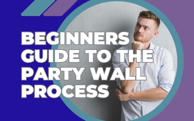 Beginners Guide to the Party Wall Process