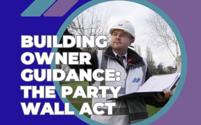 Building Owner Guidance: The Party Wall Act