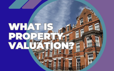 What Is Property Valuation?
