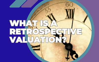 What Is a Retrospective Valuation?