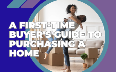 A First-Time Buyer’s Guide to Purchasing a Home