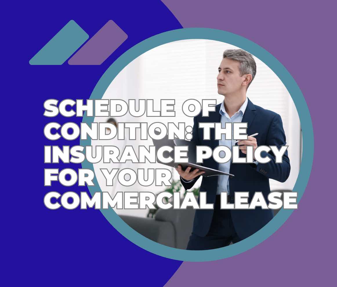 Schedule of Condition- The Insurance Policy for Your Commercial Lease