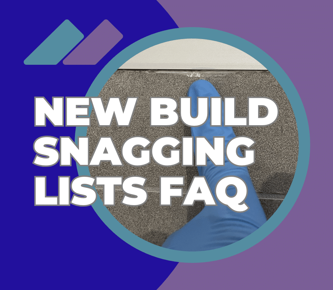 New Build Snagging ListS FAQ