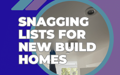Snagging Lists for New Build Homes