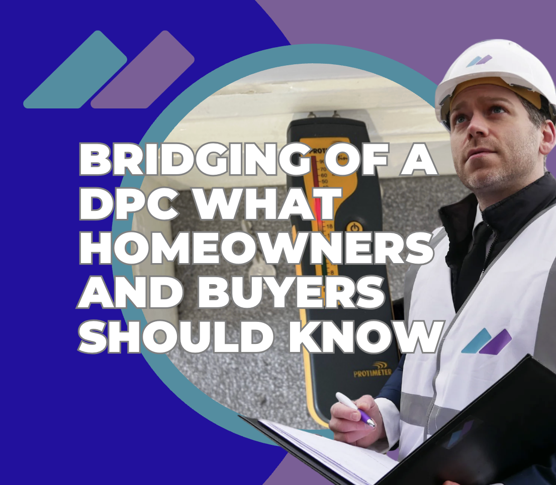Bridging of a DPC What Homeowners and Buyers Should Know Bridging of a DPC What Homeowners and Buyers Should Know
