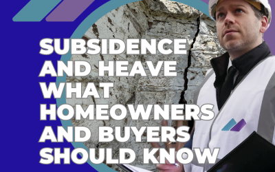 Subsidence and Heave What Homeowners and Buyers Should Know