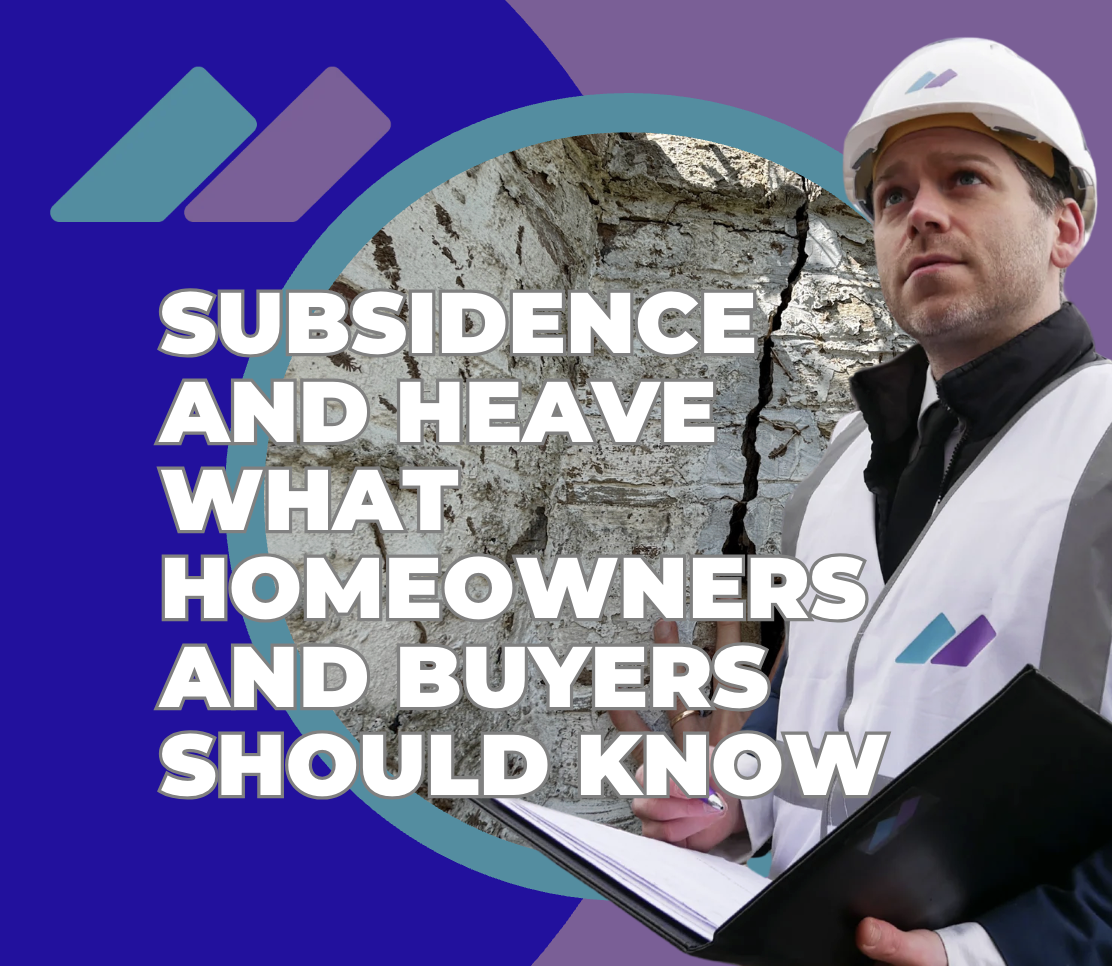 Subsidence and Heave What Homeowners and Buyers Should Know Subsidence and Heave What Homeowners and Buyers Should Know
