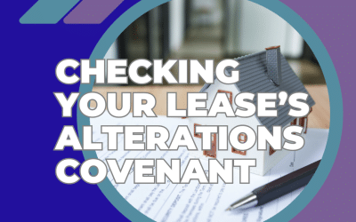 Checking Your Lease’s Alterations Covenant