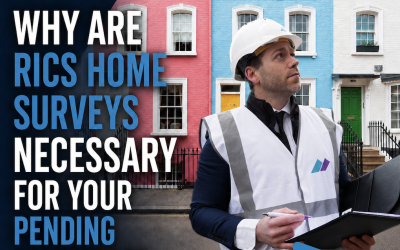 Why Are RICS Home Surveys Necessary for Your Pending Purchase?