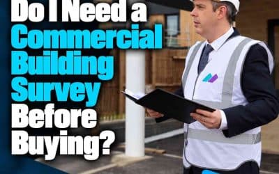 Do I Need a Commercial Building Survey Before Buying?