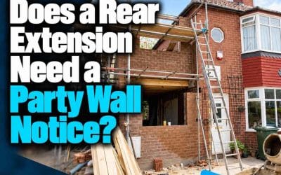 Does a Rear Extension Need a Party Wall Notice?