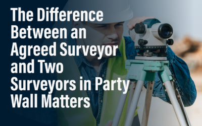 The Difference Between an Agreed Surveyor and Two Surveyors in Party Wall Matters